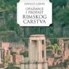 Опадање и пропаст римског царства – Едвард Гибон
