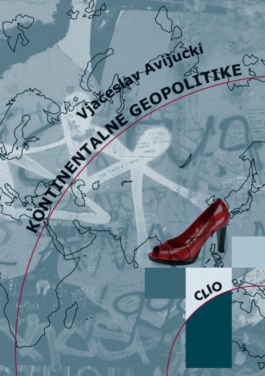 Континенталне геополитике – Вјачеслав Авијуцки